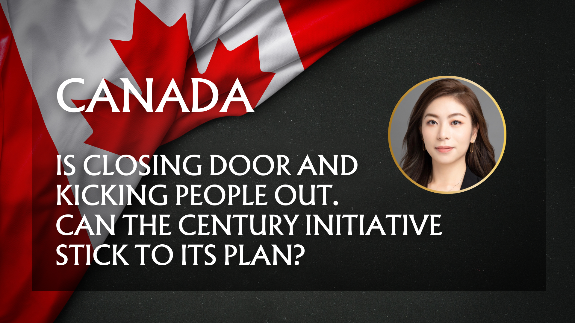 Canada is closing door and kicking people out. Can the Century Initiative stick to its plan?
