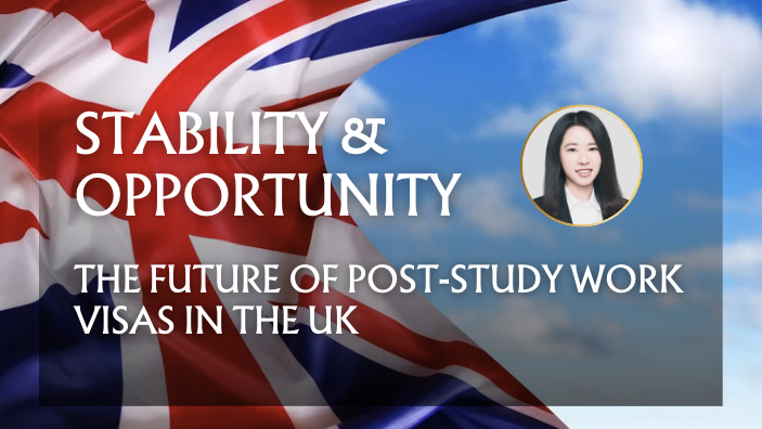 Stability and Opportunity: The Future of Post-Study Work Visas in the UK