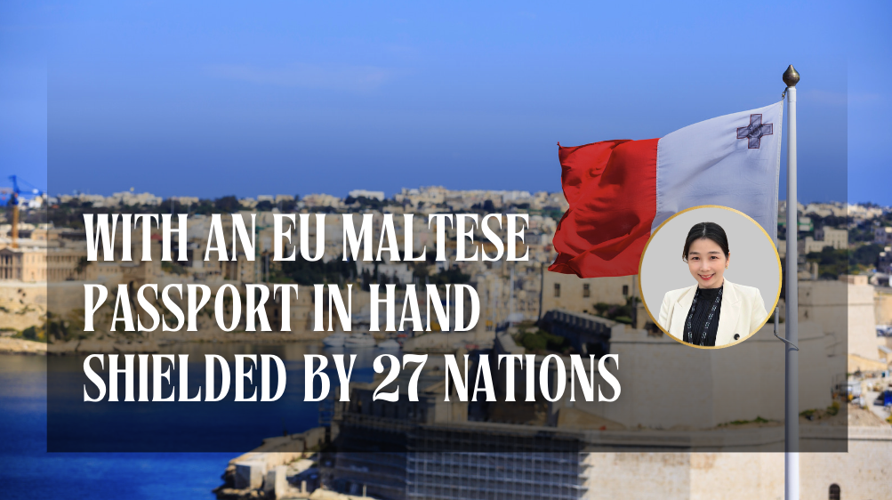 With an EU Maltese Passport in Hand, Shielded by 27 Nations