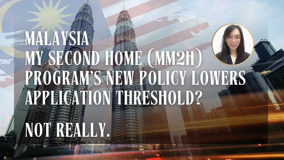Malaysia My Second Home (MM2H) Program’s New Policy Lowers Application Threshold?  Not Really.