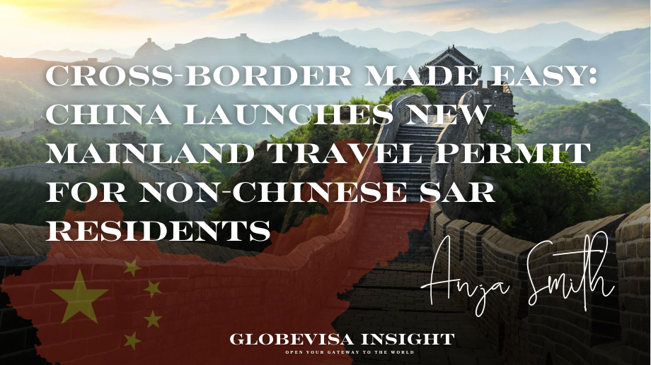 Cross-border Made Easy: China Launches New Mainland Travel Permit for Non-Chinese SAR Residents