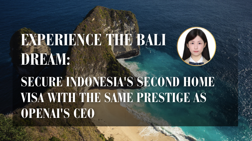 Experience the Bali Dream: Secure Indonesia’s Second Home Visa with the Same Prestige as OpenAI’s CEO