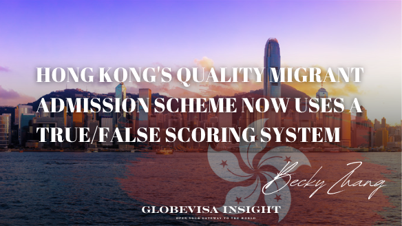 Hong Kong’s Quality Migrant Admission Scheme Now Uses a True/False Scoring System